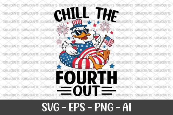 Chill the Fourth out SVG: Graphics and Crafts for Creative Brands