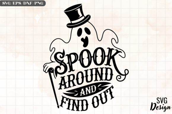 Spook Around and Find Out SVG Design